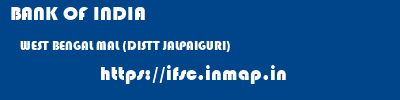 BANK OF INDIA  WEST BENGAL MAL (DISTT JALPAIGURI)    ifsc code